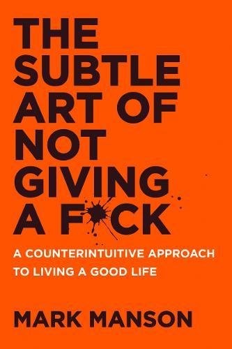 Mark Manson: The Subtle Art of Not Giving a F*ck (Paperback, 2021, Harper Paperbacks)