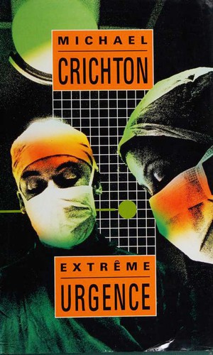 Michael Crichton: Extrême urgence (Hardcover, French language, 1995, France Loisirs)