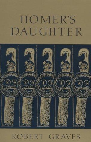 Robert Graves: Homer's daughter (1982, Academy Chicago)