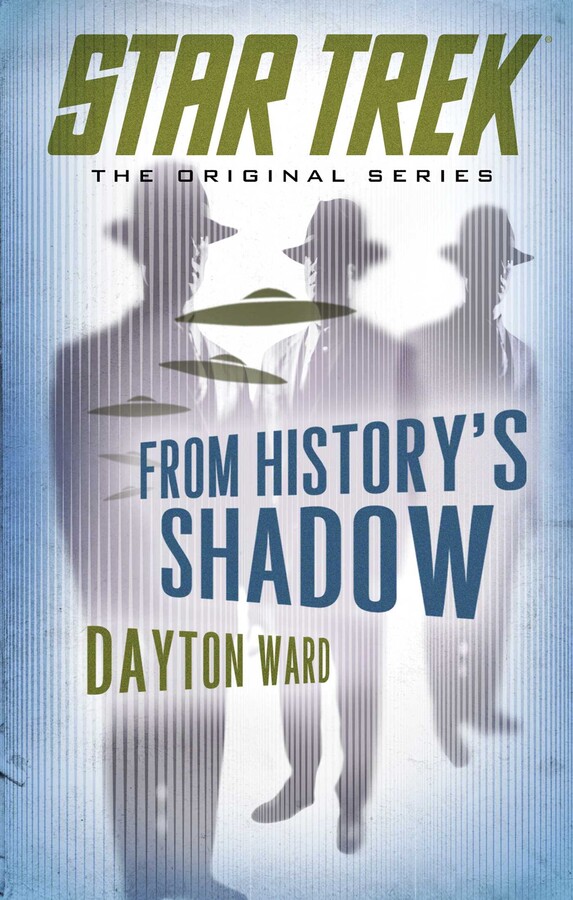 Dayton Ward: From History's Shadow (2013, Simon & Schuster, Limited)