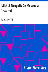 Jules Verne: Michael Strogoff (EBook, French language, gutenberg.org)