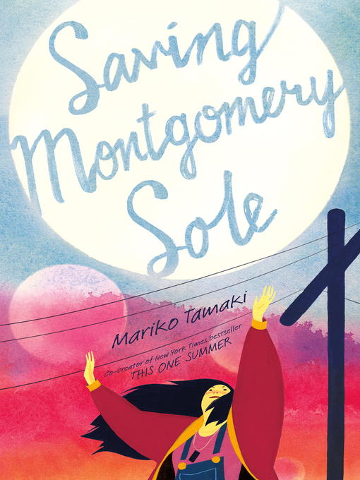 Mariko Tamaki: Saving Montgomery Sole (EBook, 2016, Tundra Book Group)