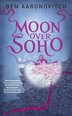 Ben Aaronovitch: Moon over Soho (2011, Del Rey)