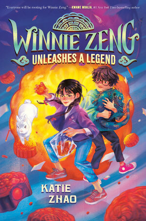 Katie Zhao: Winnie Zeng Unleashes a Legend (english language, Random House)