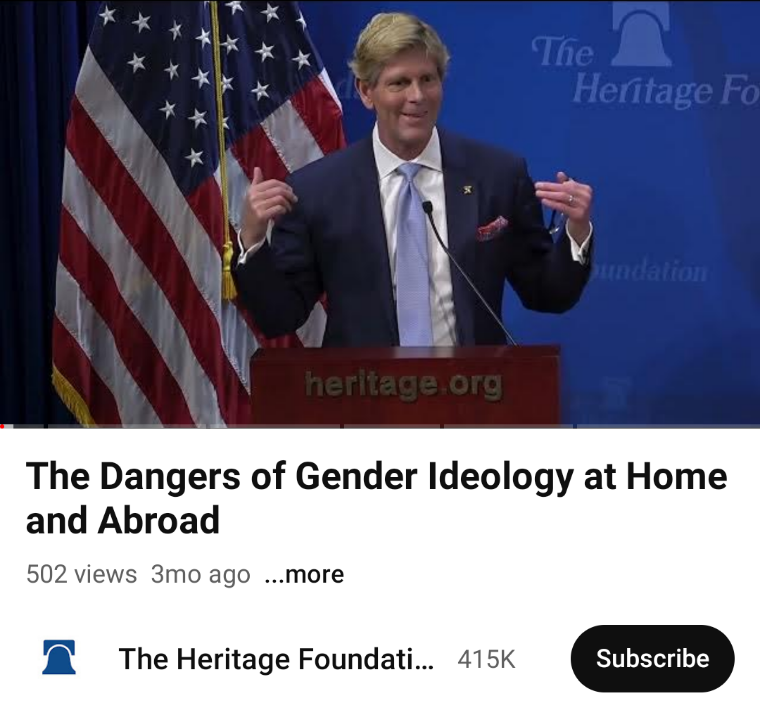 Screenshot from YouTube: The Dangers of Gender ideology at Home and Abroad 

502 views 3mo ago 

The Heritage Foundation 415k Subscribe 